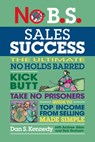 No B.S. Sales Success - Dan S. Kennedy - 9781642011869
