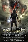 Witch Of The Federation - Michael Anderle - 9781642028584