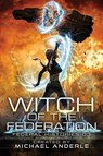 Witch Of The Federation III - Michael Anderle - 9781642028607