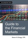 Guide to the Financial Markets - Steven M. Bragg - 9781642211900