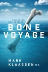 Bone Voyage - Mark Klaassen - 9781642255966