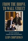 Cooperman, L: From the Bronx to Wall Street - Leon Cooperman - 9781642256222