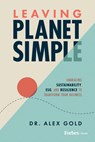 Gold, A: Leaving Planet Simple - Alex Gold - 9781642256994