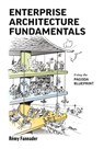 Enterprise Architecture Fundamentals - Remy Fannader - 9781642280616