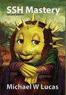 SSH Mastery - Michael W Lucas - 9781642350227