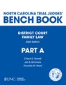 North Carolina Trial Judges' Bench Book, District Court, Family Law: Part a - Chapters 1-4 - Cheryl D. Howell - 9781642381146