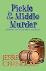Pickle in the Middle Murder - Jessie Chandler - 9781642475999