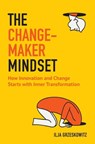 The Changemaker Mindset - Ilja Grzeskowitz - 9781642500929