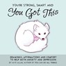 You're Strong, Smart, and You Got This - Kate Allan - 9781642501216