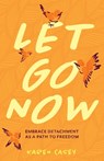 Let Go Now - Karen Casey - 9781642504477