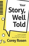 Your Story, Well Told - Corey Rosen - 9781642504668