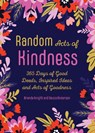 Random Acts of Kindness - Brenda Knight ; Becca Anderson - 9781642504798