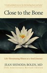 Close to the Bone - Jean Shinoda Bolen - 9781642506907