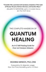 The Complete Handbook of Quantum Healing - Deanna M. Minich - 9781642507485