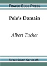 Pele's Domain - Albert Tucher - 9781642510195
