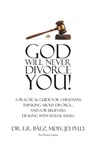 God Will Never Divorce You! - Pastor Edgar Baez JD - 9781642589368