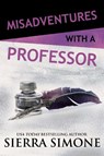Misadventures with a Professor - Sierra Simone - 9781642630084
