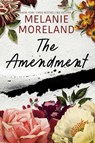 The Amendment - Melanie Moreland - 9781642633948