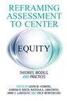 Reframing Assessment to Center Equity - Gavin W. Henning ; Gianina R. Baker ; Natasha A. Jankowski - 9781642672572