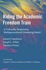 Riding the Academic Freedom Train - Jeanett Castellanos ; Joseph L. White ; Veronica Franco - 9781642673531
