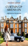 Curtain up – sirens on - Ingrid Geier - 9781642687866