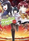 The Wrong Way to Use Healing Magic Volume 2: The Manga Companion - Kurokata - 9781642732306