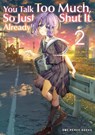 You Talk Too Much, So Just Shut It Already! Volume 2 - Shunpei Morita - 9781642734935