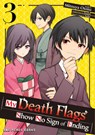 My Death Flags Show No Sign of Ending Volume 3 - Mitsuya Otosu - 9781642735451