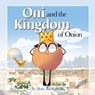 Oni and the Kingdom of Onion - Marc Rubenstein - 9781642790573