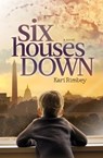 Six Houses Down - Kari Rimbey - 9781642792331