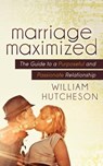 Marriage Maximized - William Hutcheson - 9781642796377
