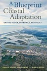 A Blueprint for Coastal Adaptation - Carolyn Kousky ; Billy Fleming ; Alan M Berger - 9781642831399