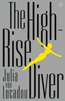 The High-Rise Diver - Julia von Lucadou - 9781642860764
