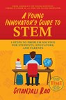 A Young Innovator's Guide to STEM - Gitanjali Rao - 9781642938005