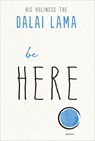 BE HERE - Dalai Lama ; Noriyuki Ueda - 9781642970142