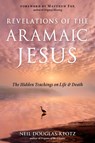 Revelations of the Aramaic Jesus - Neil Douglas-Klotz - 9781642970418