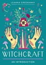 Witchcraft: Your Plain & Simple Guide to Spells, Rituals, and Tools of Modern Wicca - Leanna Greenaway - 9781642970692