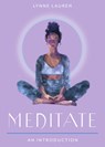 Meditate: Your Plain & Simple Guide to Calming the Mind and De-Stressing Your Life - Lynne Lauren - 9781642970739