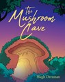The Mushroom Cave - Hugh Drennan - 9781642994803