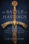The Battle of Hastings - Jim Bradbury - 9781643136325