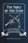 The Voice of the Guns - Burton Flanagan - 9781643148588