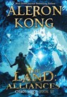 The Land: Alliances: A LitRPG Saga - Aleron Kong - 9781643160139
