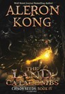 The Land: Catacombs - Aleron Kong - 9781643165653