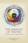 The Simplest of Truths - Gregory Tutt - 9781643180304