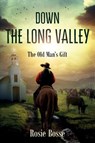 Down the Long Valley (Book #4) - Rosie Bosse - 9781643180830