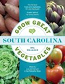 Grow Great Vegetables in South Carolina - Ira Wallace - 9781643260204