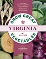 Grow Great Vegetables in Virginia - Ira Wallace - 9781643260211