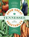 Grow Great Vegetables in Tennessee - Ira Wallace - 9781643260242