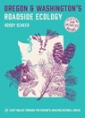 Oregon and Washington's Roadside Ecology - Roddy Scheer - 9781643261232