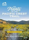 The Plants of the Pacific Crest Trail - Dana York ; James M. André - 9781643263854